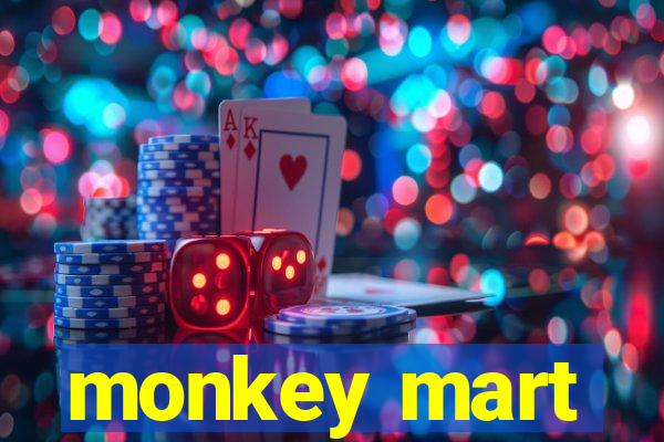 monkey mart