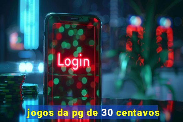 jogos da pg de 30 centavos