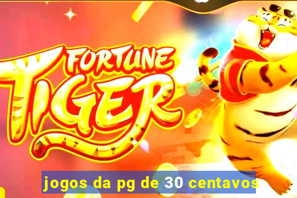 jogos da pg de 30 centavos