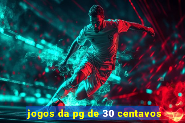 jogos da pg de 30 centavos