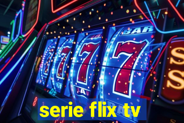 serie flix tv