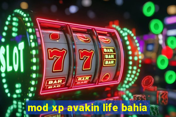 mod xp avakin life bahia