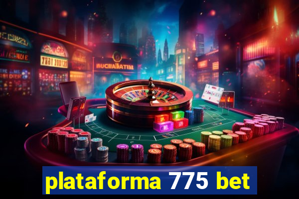 plataforma 775 bet