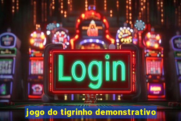 jogo do tigrinho demonstrativo