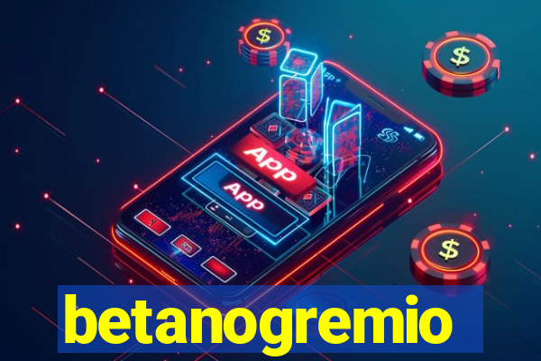 betanogremio