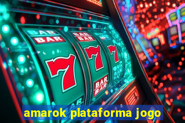 amarok plataforma jogo