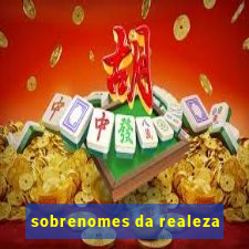 sobrenomes da realeza