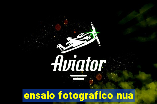 ensaio fotografico nua