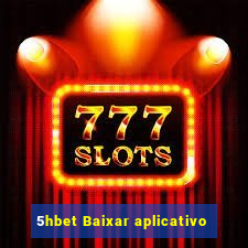 5hbet Baixar aplicativo