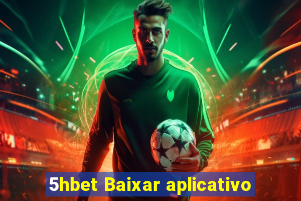 5hbet Baixar aplicativo