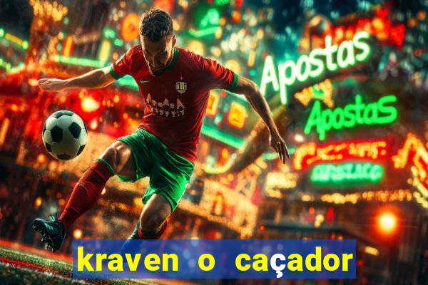 kraven o caçador filme completo dublado online