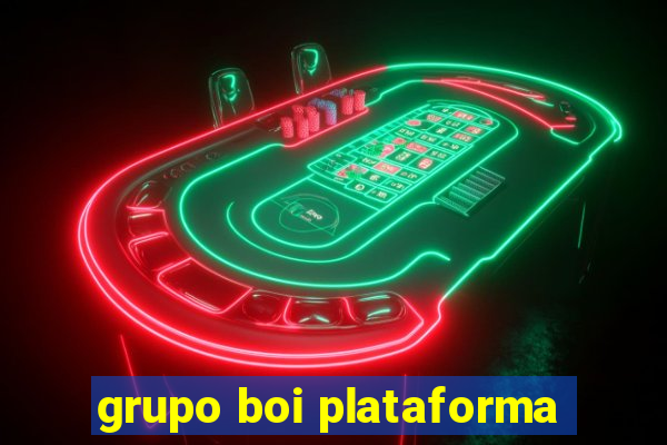 grupo boi plataforma