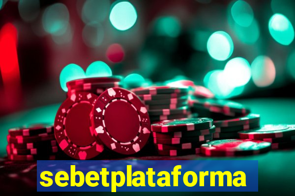 sebetplataforma