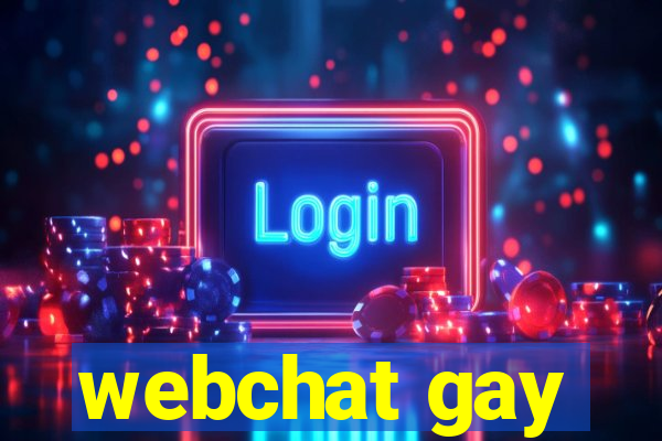 webchat gay