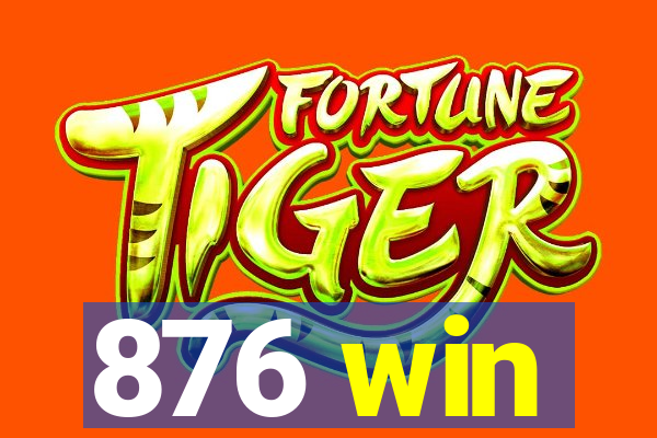 876 win