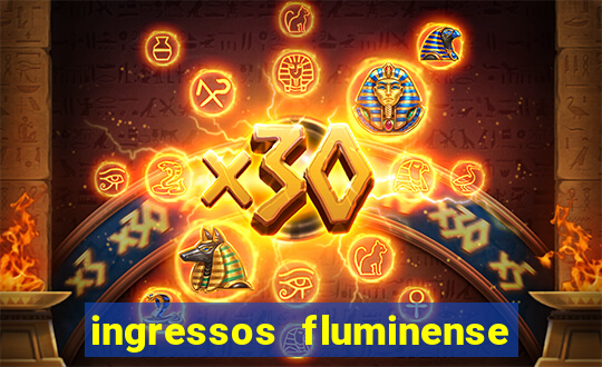 ingressos fluminense x criciuma