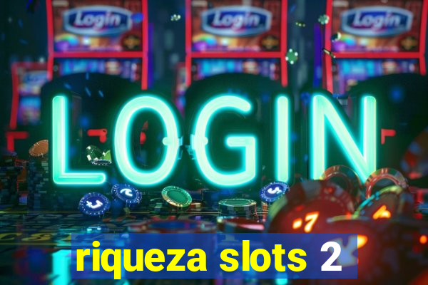 riqueza slots 2