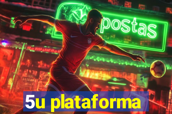 5u plataforma