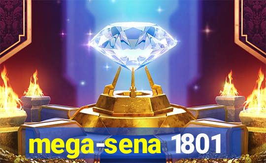 mega-sena 1801