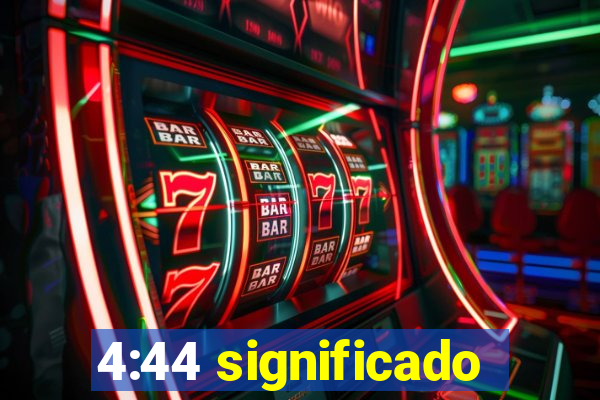 4:44 significado