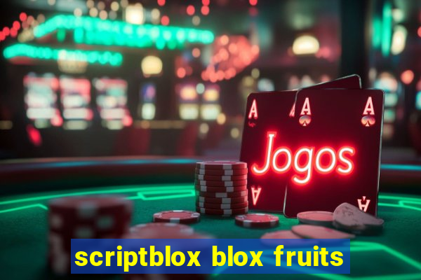 scriptblox blox fruits