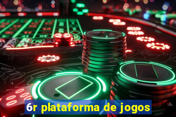 6r plataforma de jogos