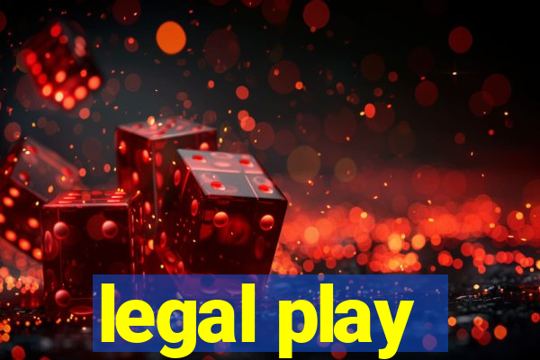 legal play