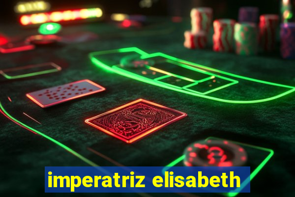 imperatriz elisabeth