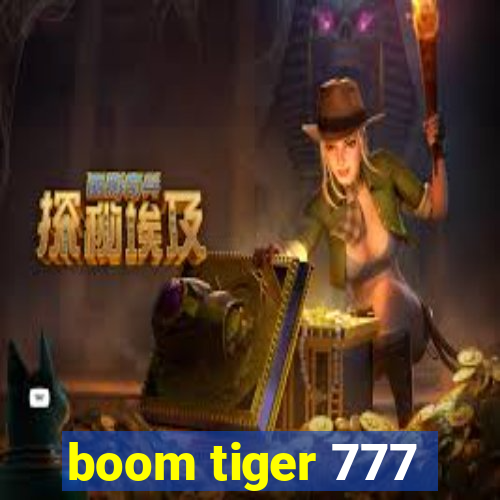 boom tiger 777