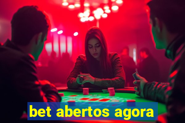 bet abertos agora