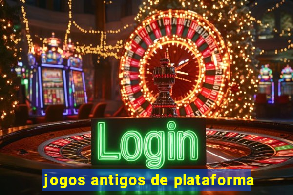 jogos antigos de plataforma