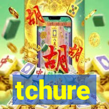 tchure