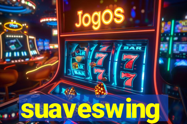 suaveswing