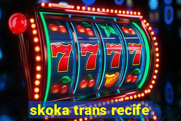 skoka trans recife