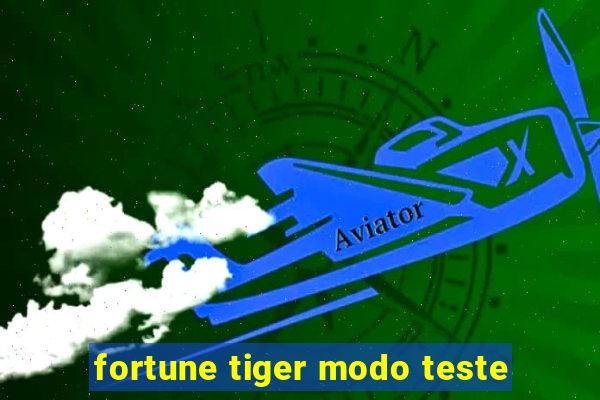 fortune tiger modo teste