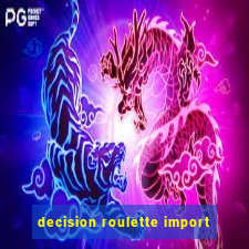 decision roulette import