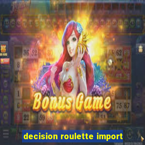 decision roulette import