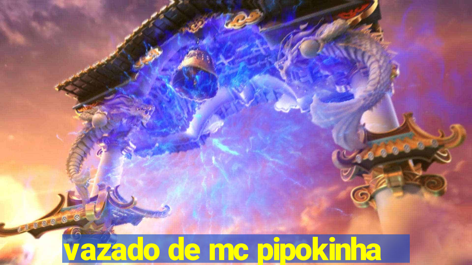 vazado de mc pipokinha