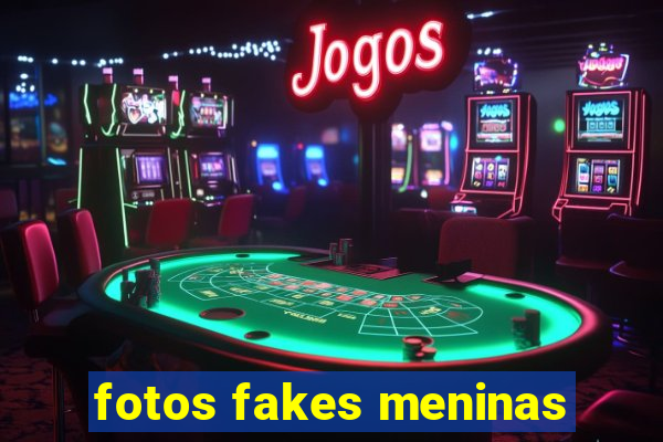 fotos fakes meninas