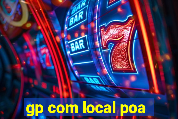 gp com local poa