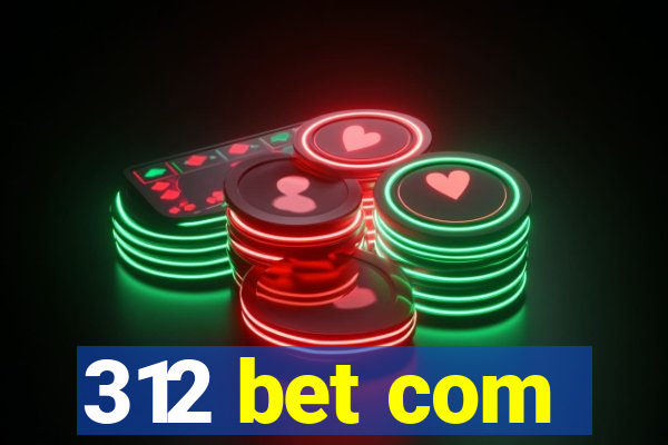 312 bet com