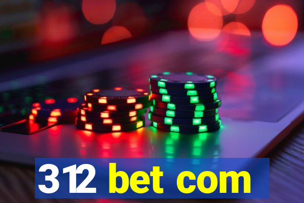 312 bet com