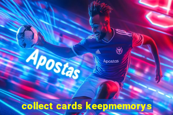 collect cards keepmemorys