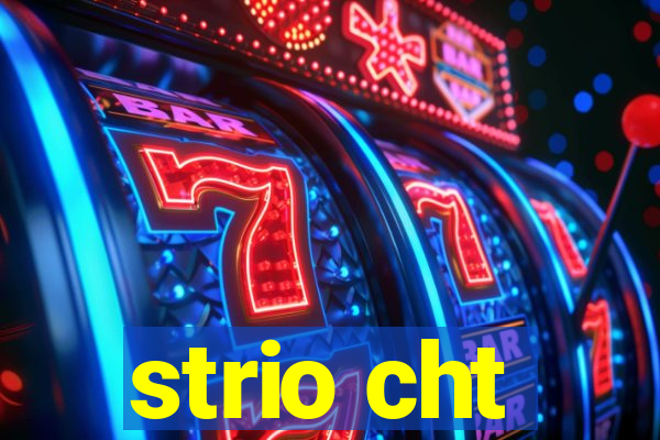 strio cht