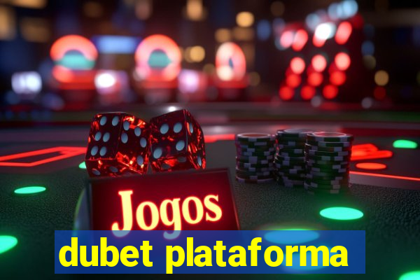 dubet plataforma