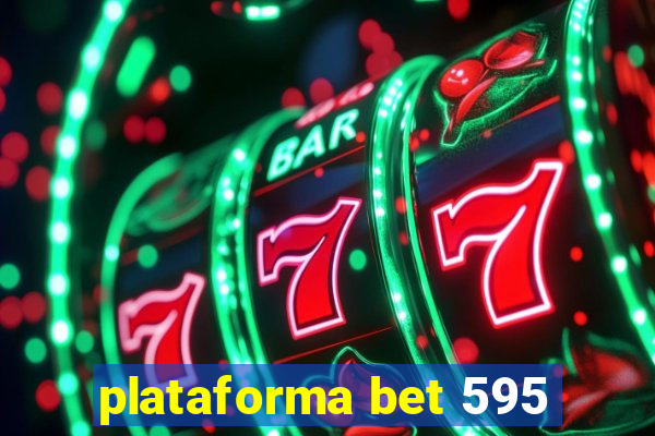 plataforma bet 595