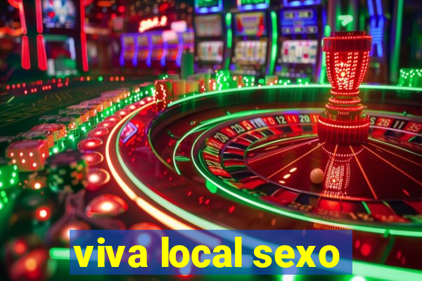 viva local sexo