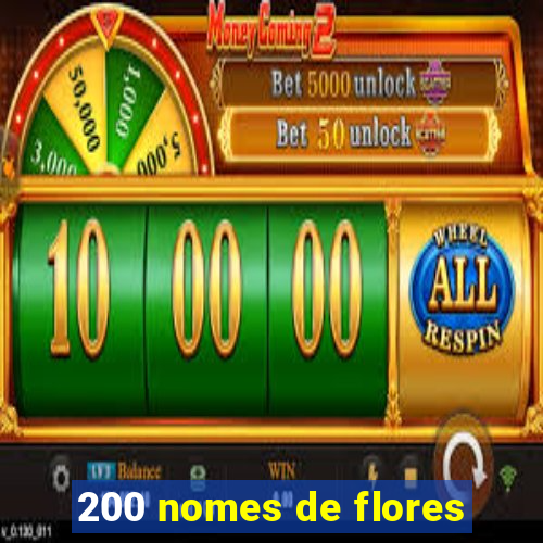 200 nomes de flores