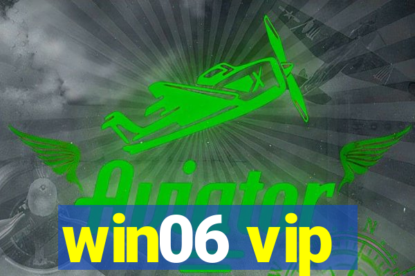 win06 vip