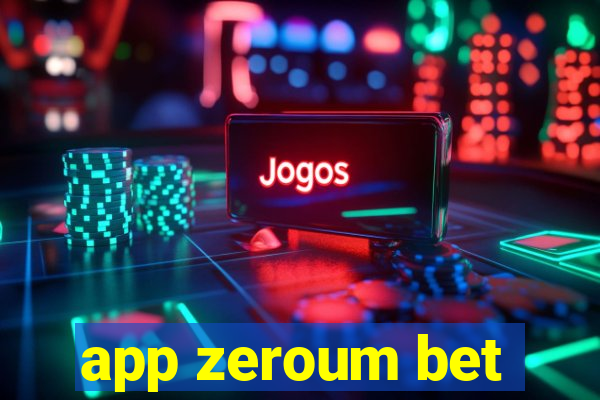 app zeroum bet